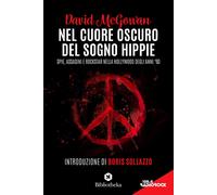 Libri McGowan David - Nel Cuore Oscuro Del Sogno Hippie. Spie, Assassini E Rocks