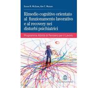 Libri McGurk Susan R. / Mueser Kim T. - Rimedio Cognitivo Orientato Al Funzionam