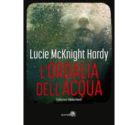Libri McKnight Hardy Lucie - L' Ordalia Dell'acqua