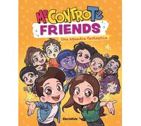 Libri Me Contro Te - Me Contro Te Friends. Una Squadra Fantastica