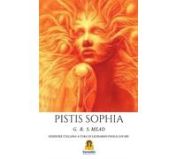 Libri Mead G. R. S. - Pistis Sophia
