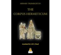 Libri Mead G. R. S. - The Corpus Hermeticum