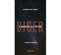 Libri Medici Lorenzo de' - Diger. Il Marchio Del Potere