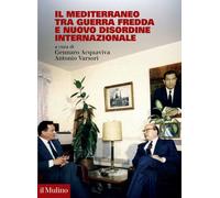 Libri Mediterraneo Tra Guerra Fredda E Nuovo Disordine Internazionale (Il)