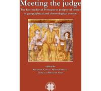 Libri Meeting The Judge. The Late Medieval Portuguese Peripheral Justice In Geog