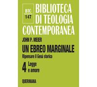 Libri Meier John P. - Un Ebreo Marginale. Ripensare Il Ges? Storico. Vol. 4: Leg