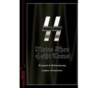Libri Meine Ehre Heist True. Documenti Di Weltanschauung E Progetto Rivoluzionar