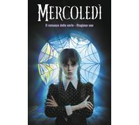 Mercoledi. Il romanzo della serie. Stagione 1