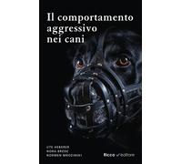 Libri Melani Traini - Il comportamento aggressivo nei cani - 2025