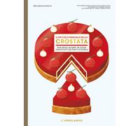 Libri Mélanie Dupuis - Il Piccolo Manuale Della Crostata. Per Realizzare In Casa