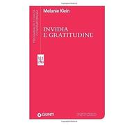 Libri Melanie Klein - Invidia E Gratitudine