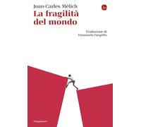 Libri Mèlich Joan-Carles - La Fragilita Del Mondo