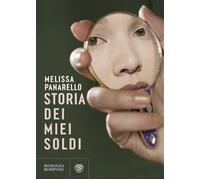 Libri Melissa Panarello - Storia Dei Miei Soldi