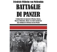 Libri Mellenthin Friedrich Wilhelm von - Battaglie Di Panzer. I Combattimenti Di