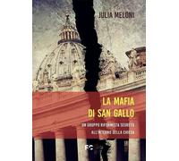 Libri Meloni Julia - La Mafia Di San Gallo