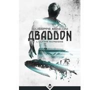Libri Menconi Giuseppe - Abaddon. L'ultima Invasione