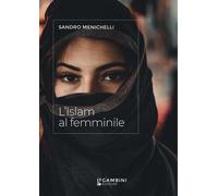 Libri Menichelli Sandro - L' Islam Al Femminile
