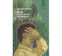 Libri Menozzi Francesco - Ramon. Gli Stati Naturali Delle Apparenze