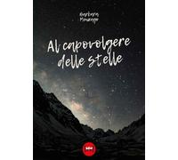 Libri Menzago Barbara - Al Capovolgere Delle Stelle