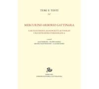 Libri Mercurino Arborio Gattinara. Carteggi Inediti, Manoscritti Autografi E Ric