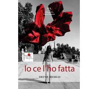 Libri Merlo Irene - Io Ce L'Ho Fatta