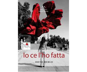 Libri Merlo Irene - Io Ce L'Ho Fatta