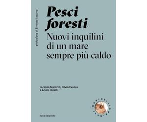Libri Merotto Lorenzo / Pesaro Silvia - Pesci Foresti. Nuovi Inquilini Di Un Mar