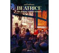 Libri Mertens Joris - Beatrice. Un Amore Senza Tempo