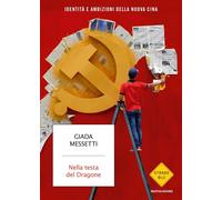 Libri Messetti Giada - Nella Testa Del Dragone. Identita E Ambizioni Della Nuova