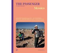 Libri Messico. The Passenger. Per Esploratori Del Mondo