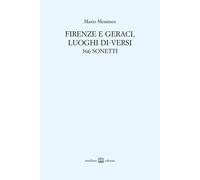 Libri Messineo Mario - Firenze E Geraci, Luoghi Di-Versi. 366 Sonetti