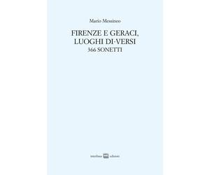Libri Messineo Mario - Firenze E Geraci, Luoghi Di-Versi. 366 Sonetti