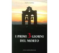 Libri Metello Ciardellas - I primi 3 giorni del morto - 2018
