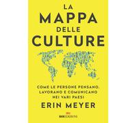 Libri Meyer Erin - La Mappa Delle Culture. Come Le Persone Pensano, Lavorano E C