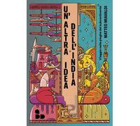 Un'altra idea dell'India. Viaggio nelle pieghe del subcontinente