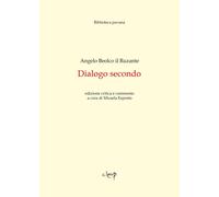 Libri Micaela Esposto - Angelo Beolco Il Ruzante. Dialogo Secondo. Edizione Crit