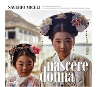 Libri Miceli Saverio - Nascere Donna. Ritratti Di Amore, Orgoglio E Lotta. Una N