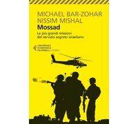 Libri Michael Bar-Zohar / Nissim Mishal - Mossad. Le Piu Grandi Missioni Del Ser