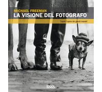 Libri Michael Freeman - La Visione Del Fotografo
