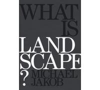 Libri Michael Jakob - What is landscape? - 2018 (Babel)