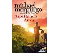 Libri Michael Morpurgo - Aspettando Anya