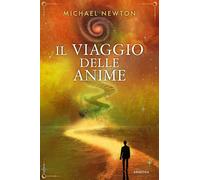 Libri Michael Newton - Il Viaggio Delle Anime