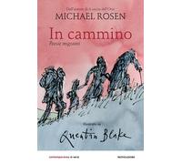 Libri Michael Rosen - In Cammino. Poesie Migranti