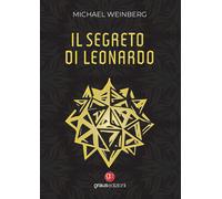 Libri Michael Weinberg - Il segreto di Leonardo - 2022 (Tracce)