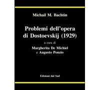 Libri Michail Bachtin - Problemi Dell'opera Di Dostoevskij (1929)