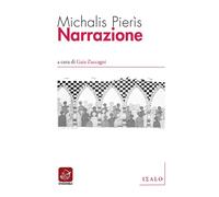 Libri Michalis Pieris - Narrazione. Testo Greco A Fronte. Ediz. Bilingue