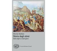 Libri Michel Abitbol - Storia Degli Ebrei. Dalle Origini Ai Nostri Giorni