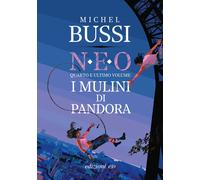 Libri Michel Bussi - I Mulini Di Pandora. N.E.O. #04