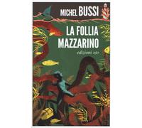 Libri Michel Bussi - La follia Mazzarino - 2019 (Dal mondo)