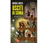 Usciti di Senna - Bussi Michel